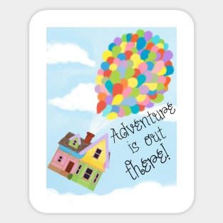 adventure is out there Sticker